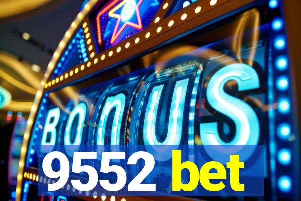 9552 bet